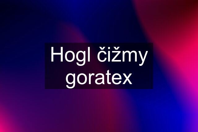 Hogl čižmy goratex