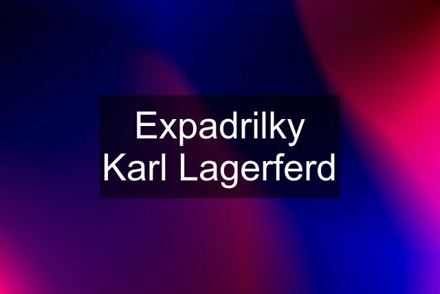 Expadrilky Karl Lagerferd