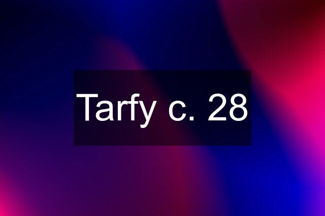 Tarfy c. 28