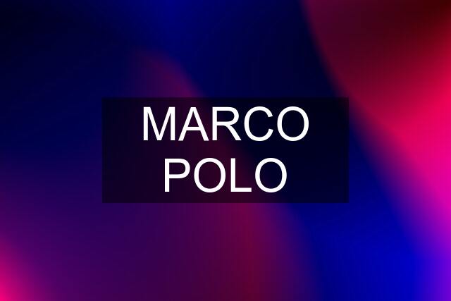 MARCO POLO