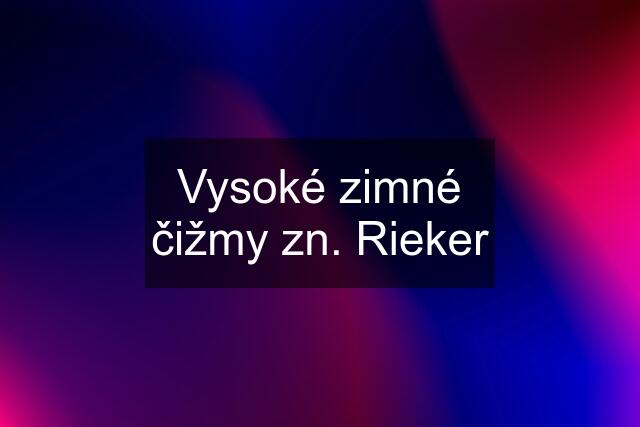 Vysoké zimné čižmy zn. Rieker