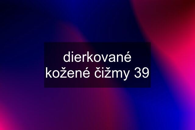 dierkované kožené čižmy 39