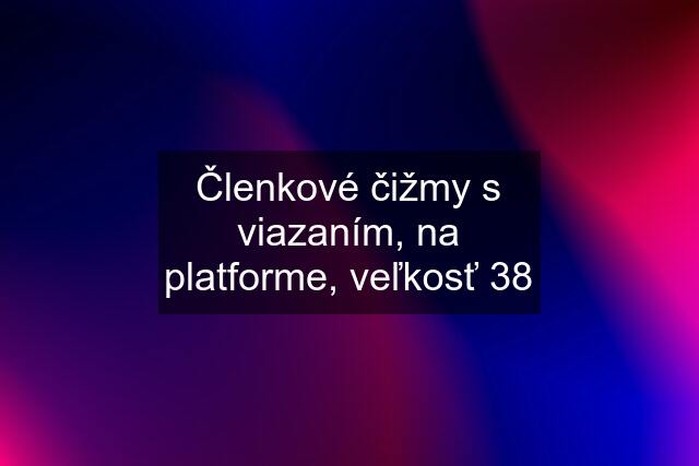 Členkové čižmy s viazaním, na platforme, veľkosť 38