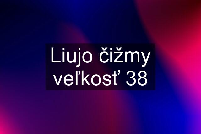 Liujo čižmy veľkosť 38