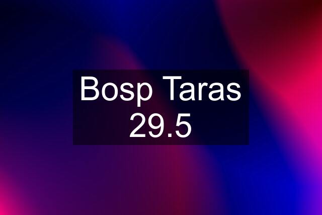 Bosp Taras 29.5