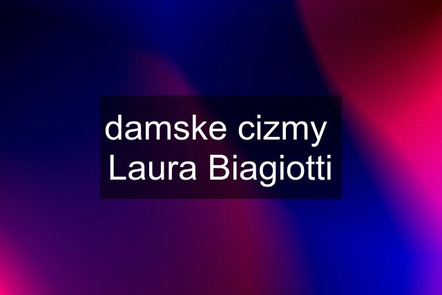 damske cizmy  Laura Biagiotti