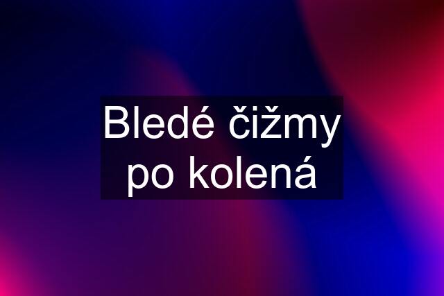 Bledé čižmy po kolená