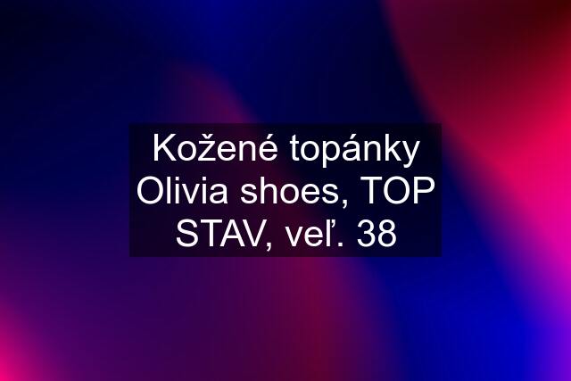 Kožené topánky Olivia shoes, TOP STAV, veľ. 38