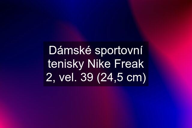 Dámské sportovní tenisky Nike Freak 2, vel. 39 (24,5 cm)