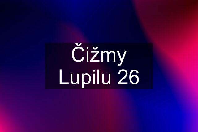 Čižmy Lupilu 26