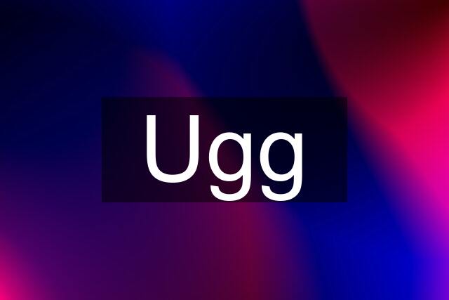 Ugg