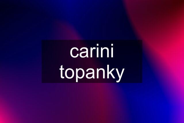 carini topanky