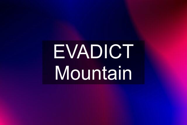 EVADICT Mountain