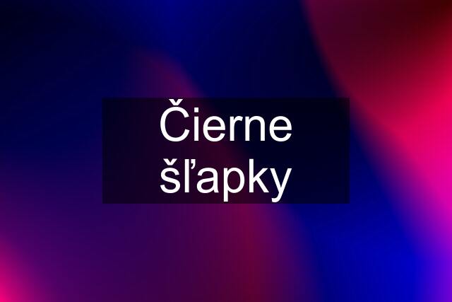 Čierne šľapky