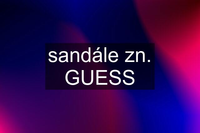 sandále zn. GUESS