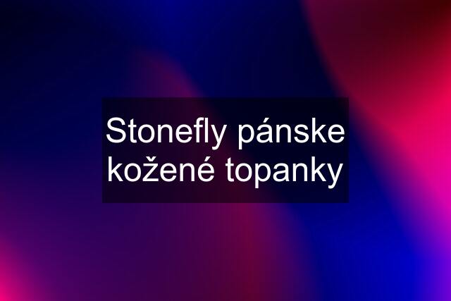 Stonefly pánske kožené topanky