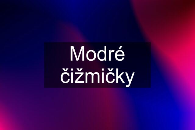 Modré čižmičky