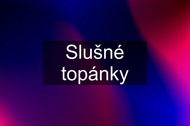 Slušné topánky