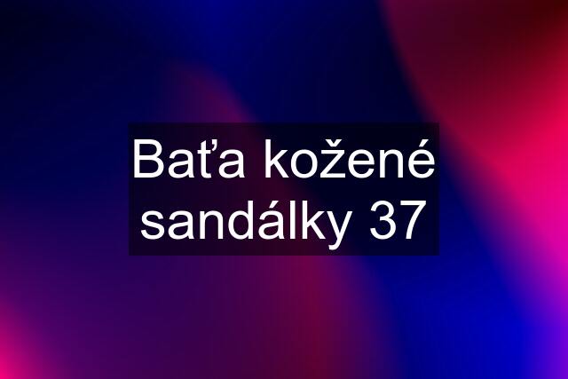 Baťa kožené sandálky 37