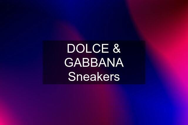 DOLCE & GABBANA Sneakers