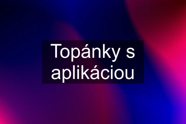 Topánky s aplikáciou