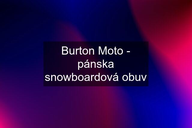 Burton Moto - pánska snowboardová obuv