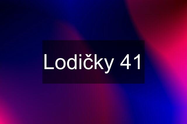 Lodičky 41