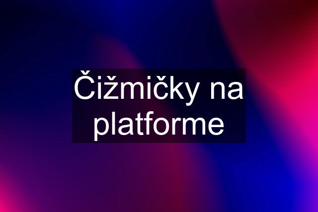 Čižmičky na platforme