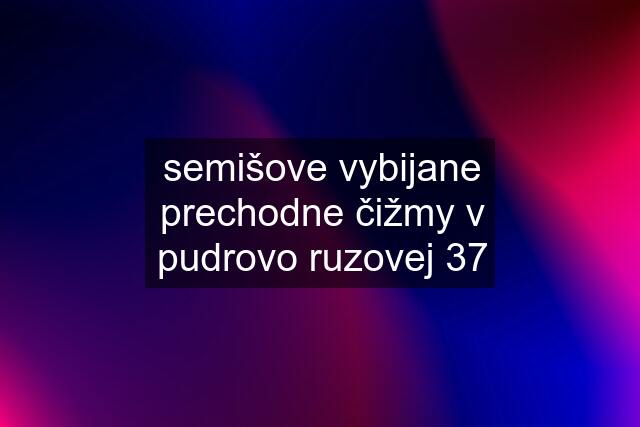 semišove vybijane prechodne čižmy v pudrovo ruzovej 37