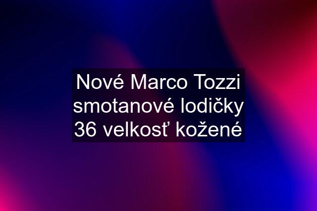 Nové Marco Tozzi smotanové lodičky 36 velkosť kožené