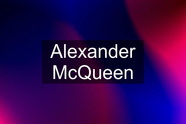 Alexander McQueen