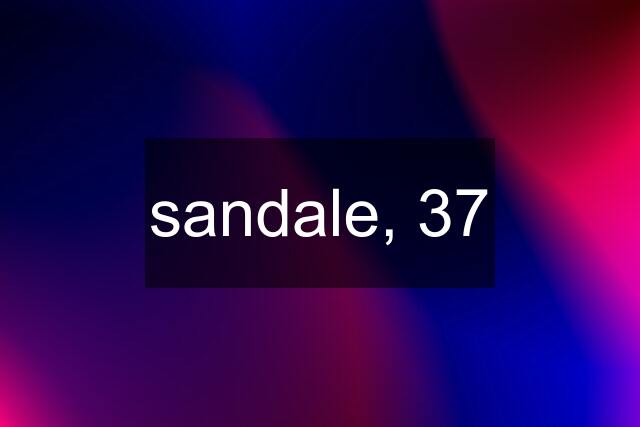 sandale, 37