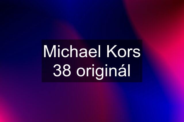 Michael Kors 38 originál