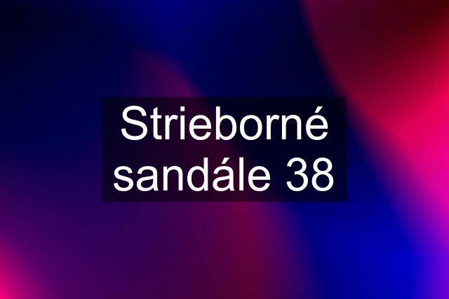 Strieborné sandále 38