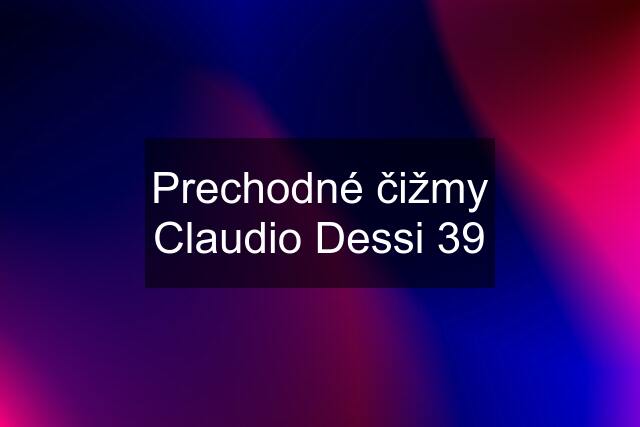 Prechodné čižmy Claudio Dessi 39