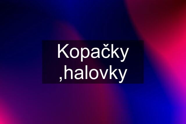 Kopačky ,halovky