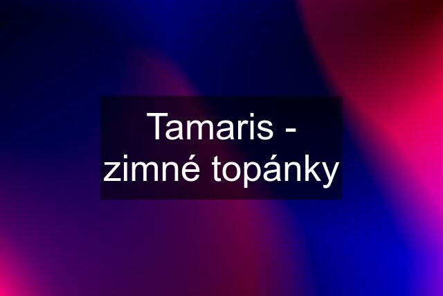 Tamaris - zimné topánky