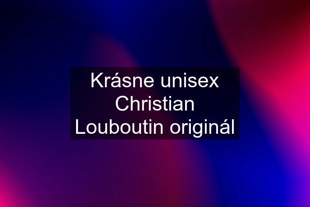 Krásne unisex Christian Louboutin originál