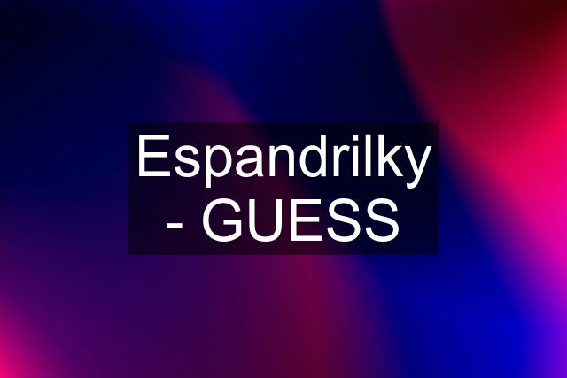 Espandrilky - GUESS