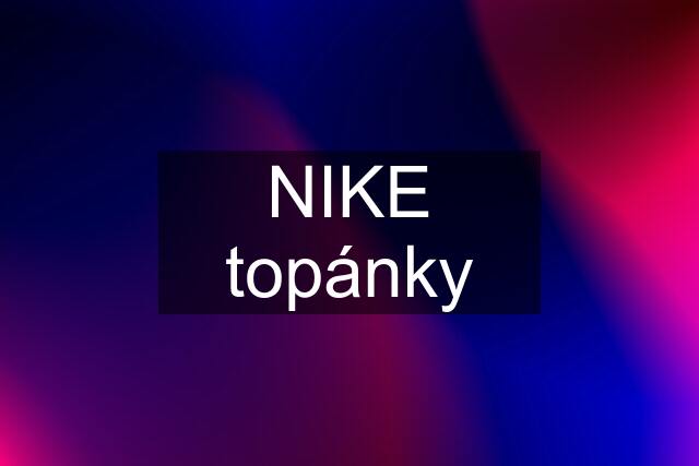 NIKE topánky