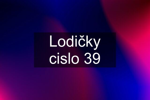 Lodičky cislo 39