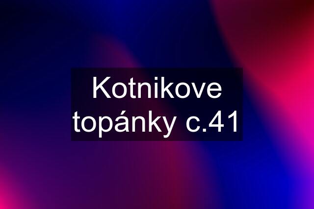 Kotnikove topánky c.41