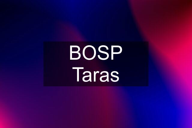 BOSP Taras