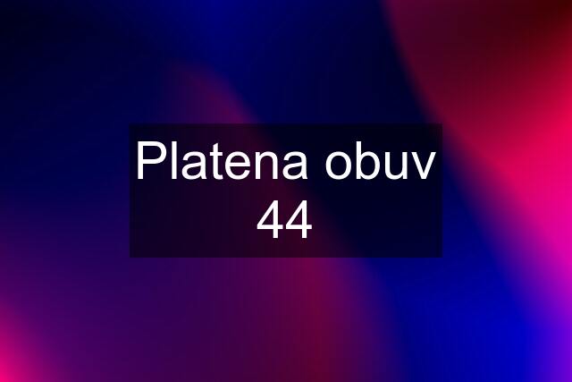 Platena obuv 44