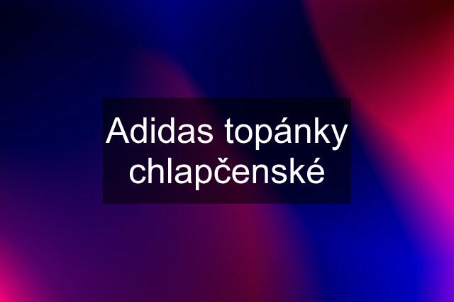 Adidas topánky chlapčenské