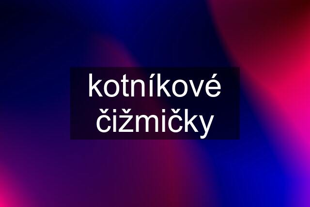 kotníkové čižmičky