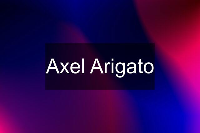 Axel Arigato