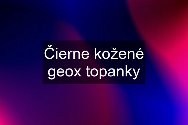 Čierne kožené geox topanky