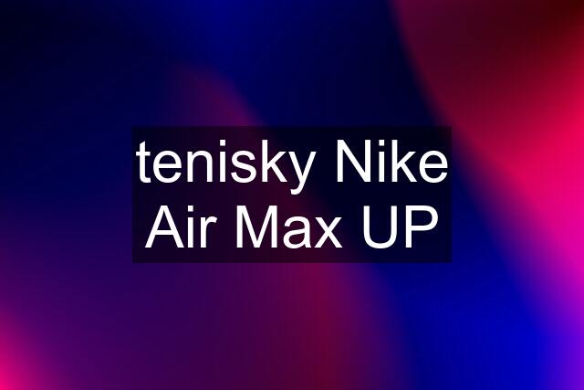 tenisky Nike Air Max UP