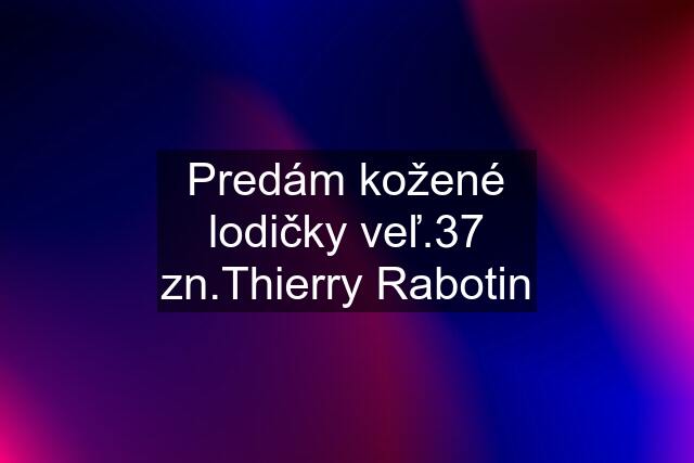 Predám kožené lodičky veľ.37 zn.Thierry Rabotin